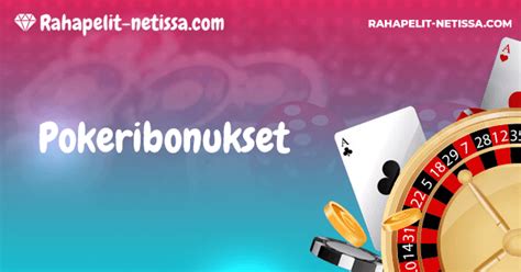 pokeribonukset